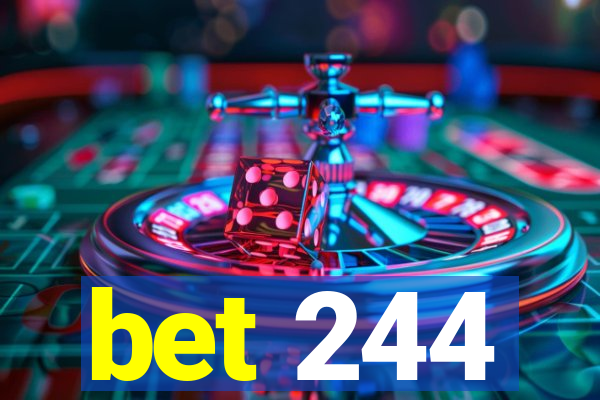 bet 244